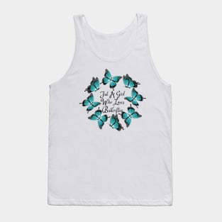 Just A Girl Who Loves Butterflies Tank Top